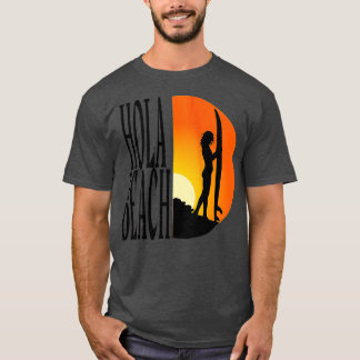 Womens Hola Beach Funny Beach Vacation Summer (3) T Shirt