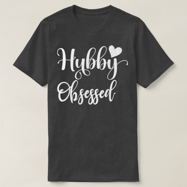 Womens Hubby Obssed Tshirt T Shirt (Design framsida)