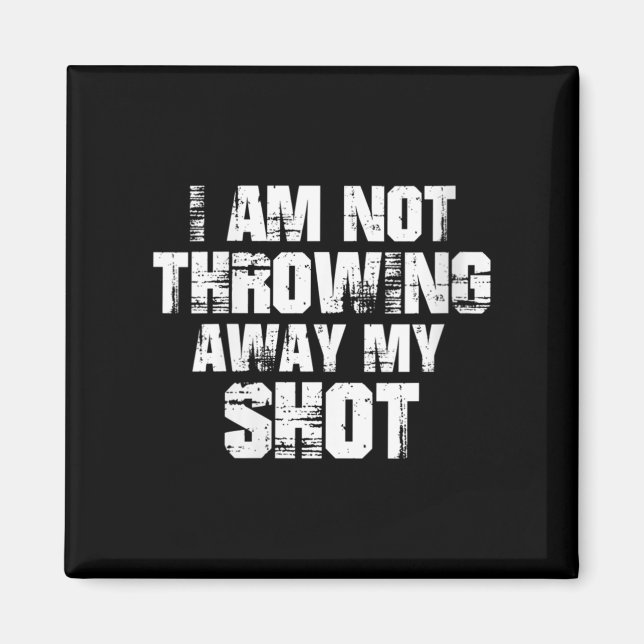 Womens I Am Not Throwing Away My Sho Motivational  Magnet (Framsidan)