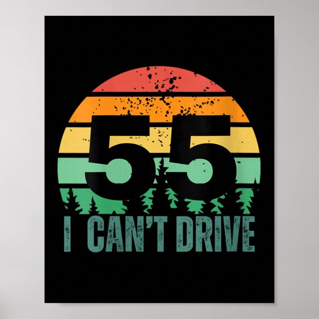 Womens I Cant Drive 55 Bday Retro Birthday Party F Poster (Framsidan)