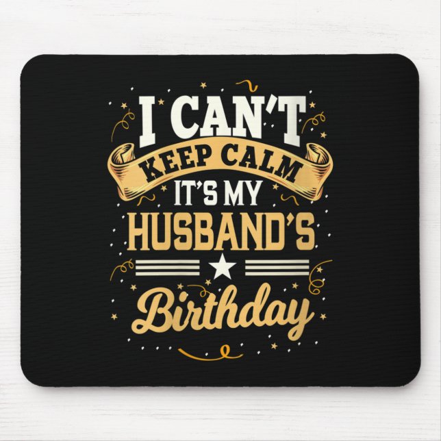 Womens I Can't Keep Calm It's My Husband Birthday  Musmatta (Framsidan)