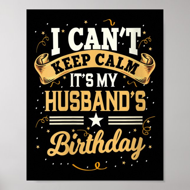 Womens I Can't Keep Calm It's My Husband Birthday  Poster (Framsidan)