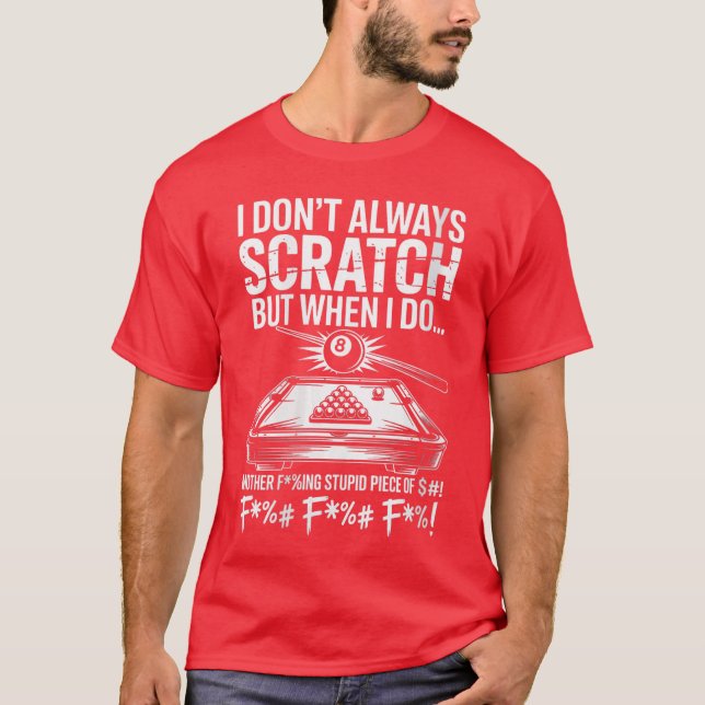 Womens I Dont Always Scratch Billiard Player Sport T Shirt (Framsida)