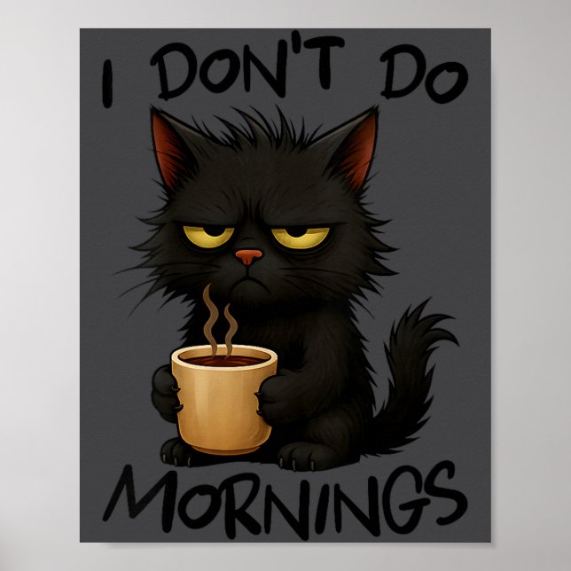 Womens I Don't Do Mornings Funny Quote Black Cat L Poster (Framsidan)