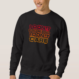 Womens I Don't Know And I Don't Care Ladies Casual Lång Ärmad Tröja