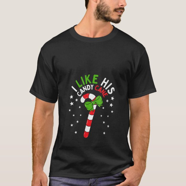 Womens I Like His Candy Cane Funny Christmas Coupl T Shirt (Framsida)