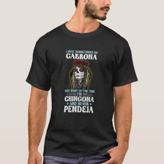 Womens I may sometimes be Cabrona Mexican girl Cab T Shirt
