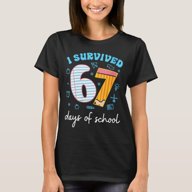 Womens I Survived 67 Days Of School Funny Meme Tea T Shirt (Framsida)