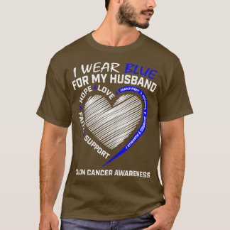 Womens I Wear Blue For My Husband Colon Cancer Awa T Shirt