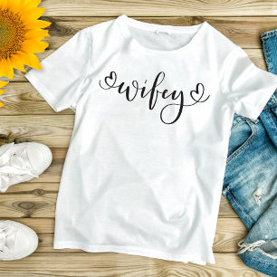 Womens i Wifey White Modern Black Script Hearens T Shirt