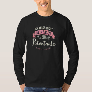 Womens Ich Muss Nicht Noin Sagen Ich Tunna Die Pat T Shirt