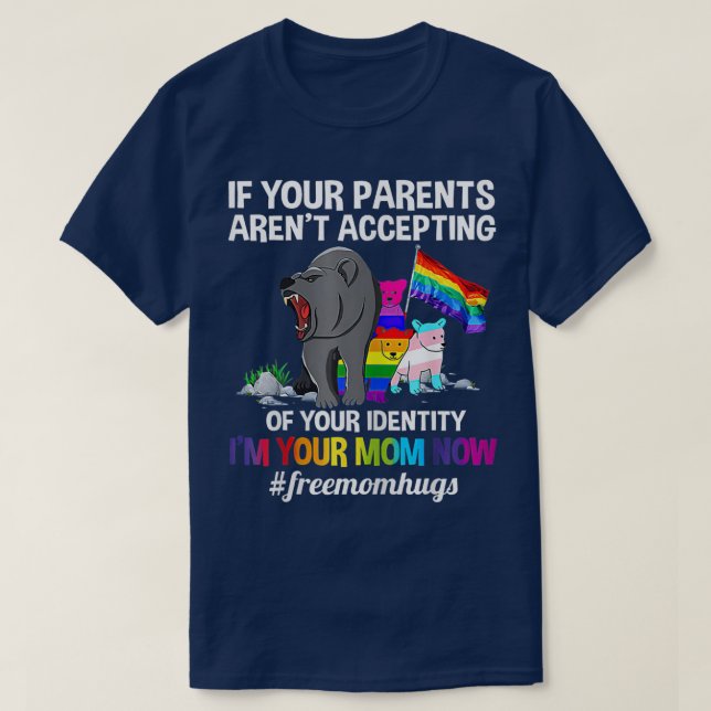 Womens If Your Parents Aren't Accepting I'm Your M T Shirt (Design framsida)