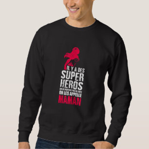 Womens Il Y A Des Toppen Heroes Les Appelle Maman Lång Ärmad Tröja
