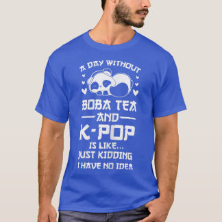 Womens I'm a boba tea & k-pop kind of girl Bubble  T Shirt