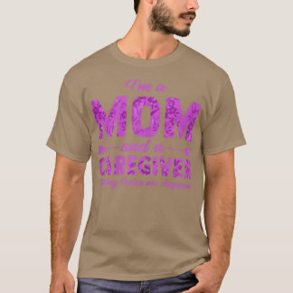 Womens Im A Mom And A Caregiver Nothing Scares Me T Shirt