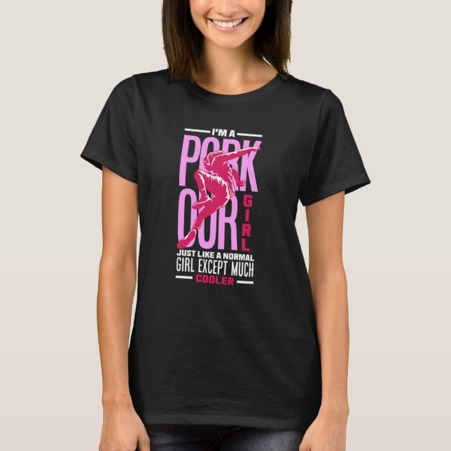 Womens I'm A Parkour Girl Parkour Girl T Shirt (Framsida)