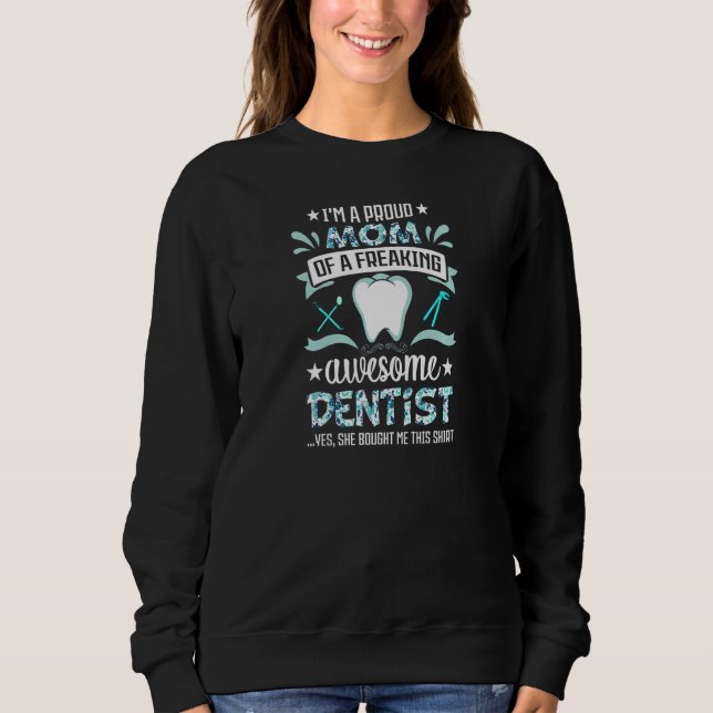 Womens I'm A Proud Mom of Freaking Awesome Dentist T Shirt (Framsida)