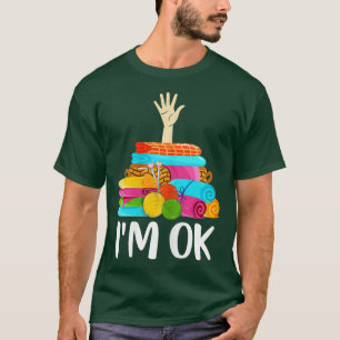 Womens Im OK Sewing Hand Pun Tee Quilting Älskare