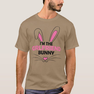 Womens I'm The Girlfriend Bunny Graphic Cute Easte T Shirt