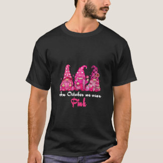 Womens In October We Wear Pink For Breast Cancer A T Shirt