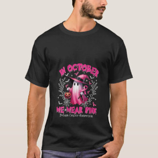 Womens In October We Wear Pink Ghost Witch Breast  T Shirt