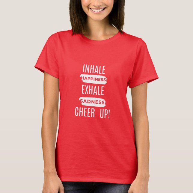 WOMEN'S INHALE AND EXHALE CHEER UP T SHIRT  (Framsida)