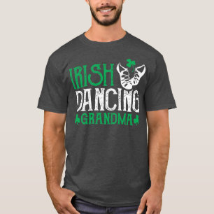 Womens Irish Dancing Grandma Irish Step Dancer Wom T Shirt