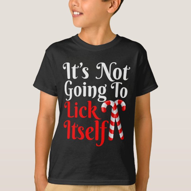 Womens It's Going To Lick Itself Funny Candy Cane  T Shirt (Framsida)