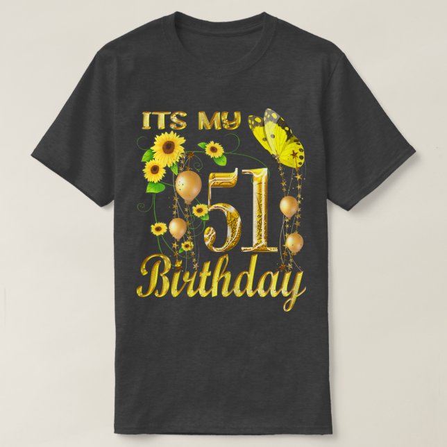 Womens Its My 51th Birthday 51 Year Old Girl Sunfl T Shirt (Design framsida)
