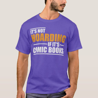 Womens Its Not Hoarding If Its Comic Books Comic N T Shirt