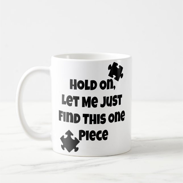 Womens Jigsaw Puzzle Piece Lover Hold On Just One  Kaffemugg (Vänster)