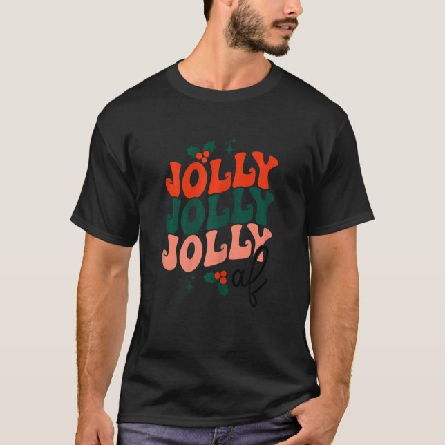 Womens Jolly Af Christmas Season   xmas holiday T Shirt (Framsida)