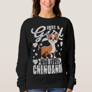 Womens Just A Girl Who Loves Chihuahua For Dogs T Shirt