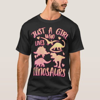 Womens Just a Girl Who Loves Dinosaurs  Dinosaur T T Shirt