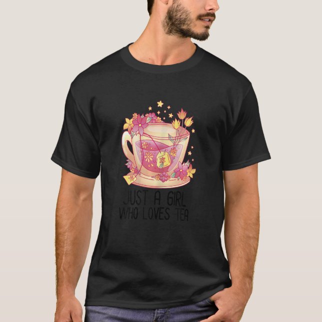 Womens Just A Girl Who Loves Tea Tea Drinker Tea   T Shirt (Framsida)