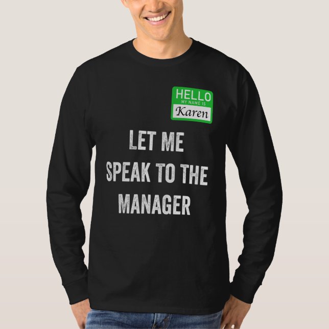 Womens  Karen Costume  Let Me Speak To The Manager T Shirt (Framsida)