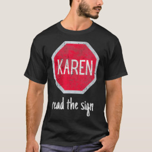Womens Karen Meme Rela Stop & Read Trendiget Sign T Shirt