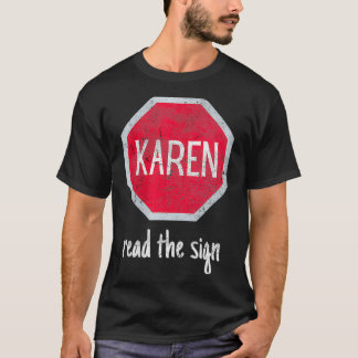 Womens Karen Meme Rela Stop & Read Trendiget Sign T Shirt