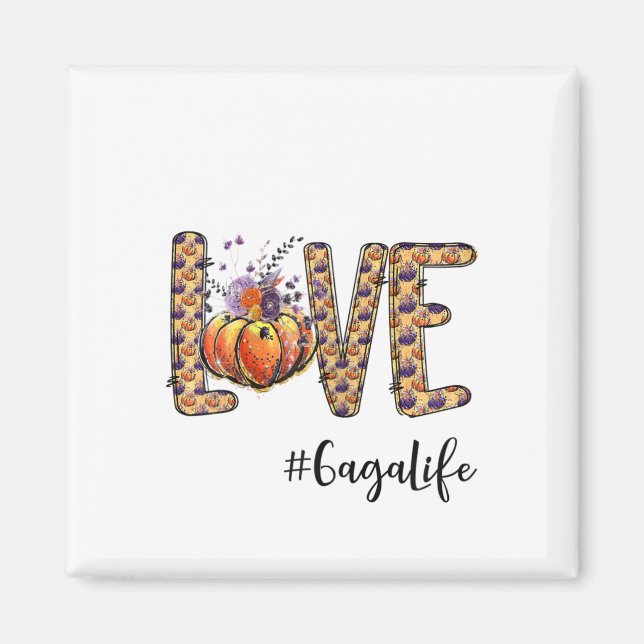 Womens Kärlek Gaga Life Pumpkin Autumn Halloween Magnet (Framsidan)