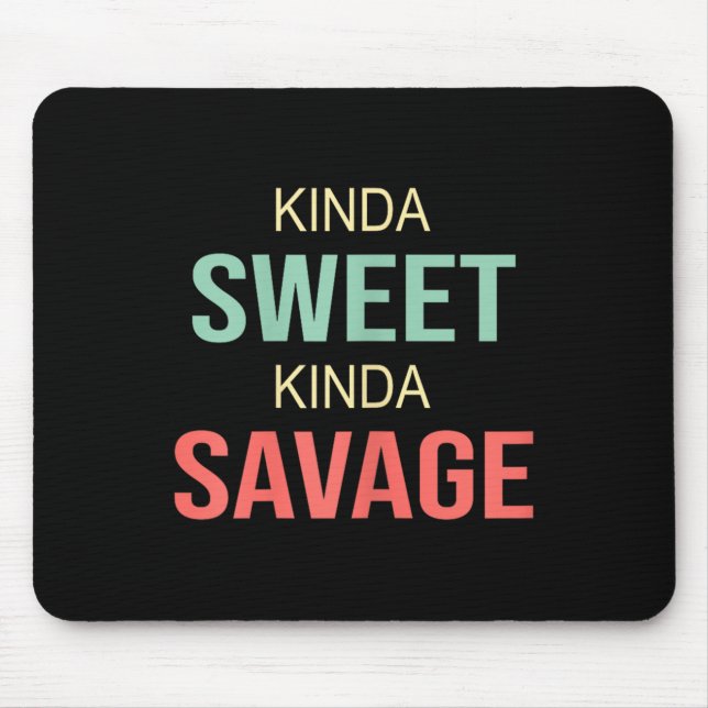 Womens Kinda Sweet Kinda Savage - Motivational Slo Musmatta (Framsidan)