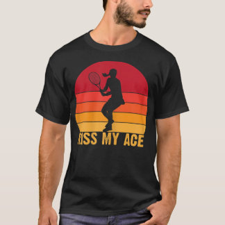Womens Kiss my Ace lustigt Tennisplayer Tennis Gam T Shirt