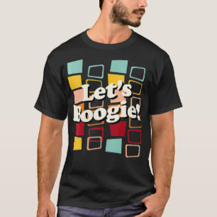 Womens Låt oss Boogie, Coola 60 s 70-tal Hippy Dan T Shirt