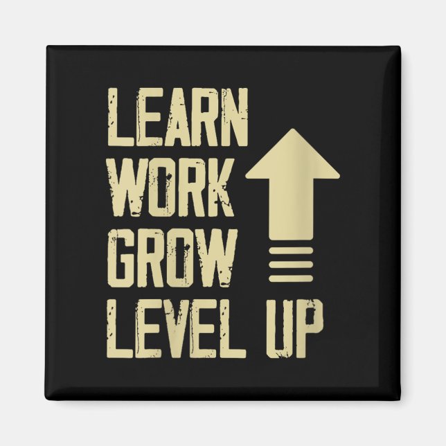 Womens Learn Work Grow Level Up Growth Success Vin Magnet (Framsidan)
