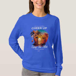WOMEN'S LIFE'S JOURNEY CHEER UP LONG SLEEVE T SHIR SHIRT