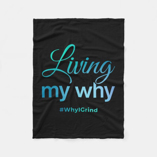 Womens Living My Why - Why I Grind - Insrational M Fleecefilt (Framsidan)