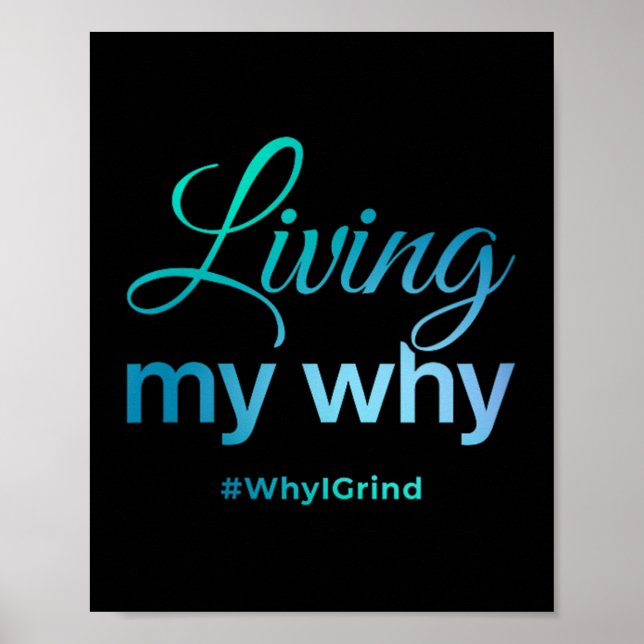 Womens Living My Why - Why I Grind - Insrational M Poster (Framsidan)