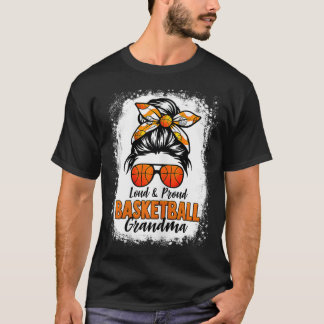 Womens Loud och Proud Basketball Grandma Messy Bun T Shirt