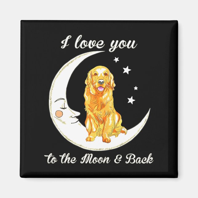 Womens Love Golden Retriever To The Moon And Back  Magnet (Framsidan)