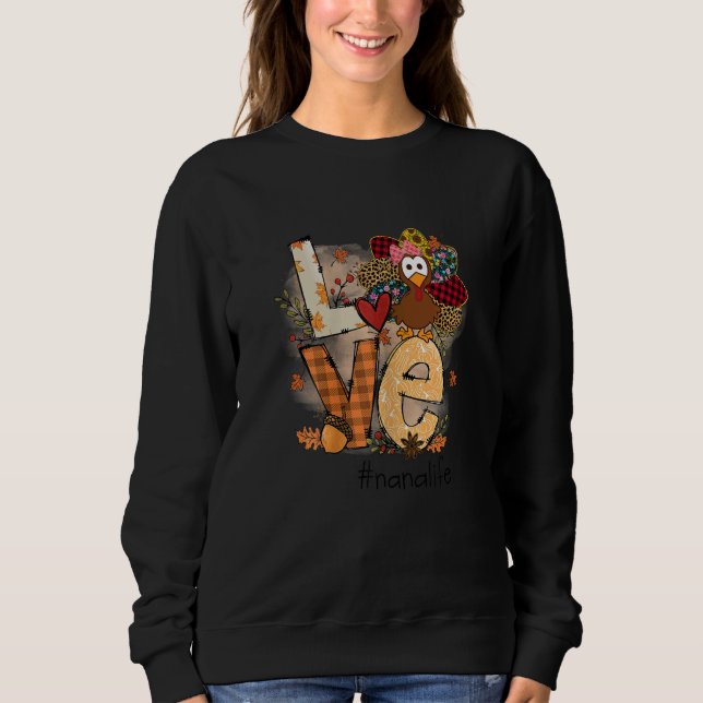 Womens Love Turkey Nana Life Thanksgiving Fall Wom T Shirt (Framsida)