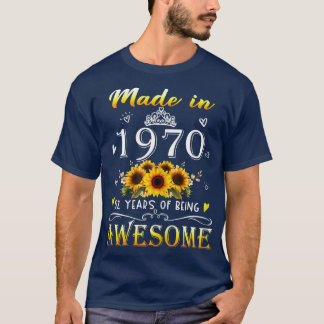 Womens Made In 1970 Sunflower 52nd Bday 52 Years O T Shirt
